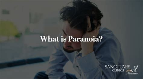 What Is Paranoia Sanctuary Clinics