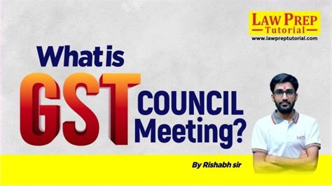 All About Th Gst Council Meeting Gst Council Meeting Functions Of