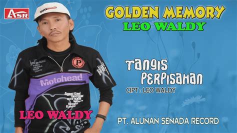 Leo Waldy Tangis Perpisahan Official Video Musik Hd Youtube