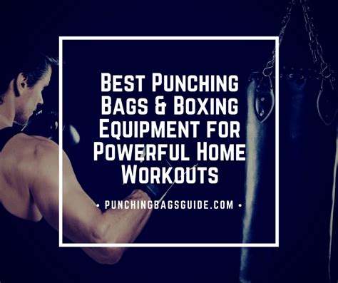 Find the best punching bags and boxing gear for home training to build ...