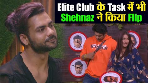 Bigg Boss Shehnaz Elite Club Task Game Siddharth