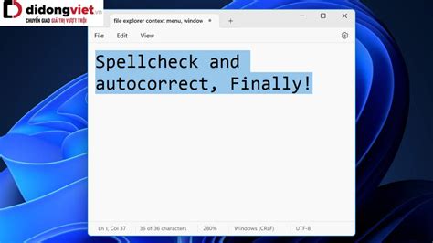 Notepad trên Windows 11 cuối cùng đã có tính năng kiểm tra chính tả và