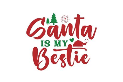 Premium Vector Santa Is My Bestie