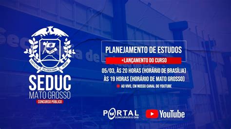 CONCURSO SEDUC MATO GROSSO PLANEJAMENTO DE ESTUDOS LANÇAMENTO DO