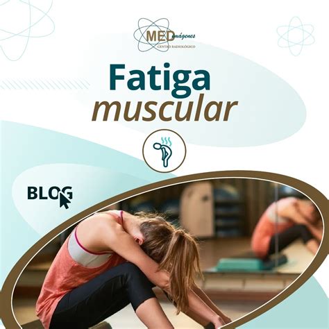 Síntomas y causas de la Fatiga muscular Medimagenes