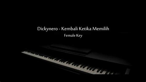 Kembali Ketika Memilih Dickynero Karaoke Piano Female Key Youtube