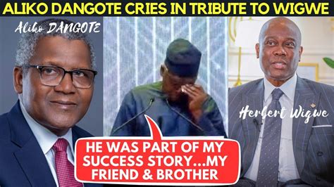 WIGWE ALIKO DANGOTE THE AFRICAN RICHEST MAN CR ED TEARS AS HE GIVE