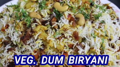 Vegetable Dum Biryani Recipe In Hindiवेज दम बिरयानी बनाने की विधि Delicious Dum Biryani