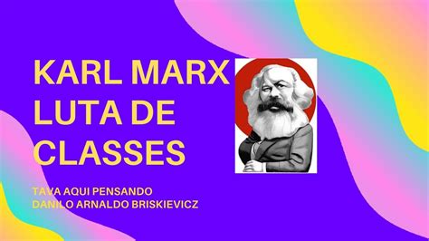 Karl Marx A Luta De Classes Youtube