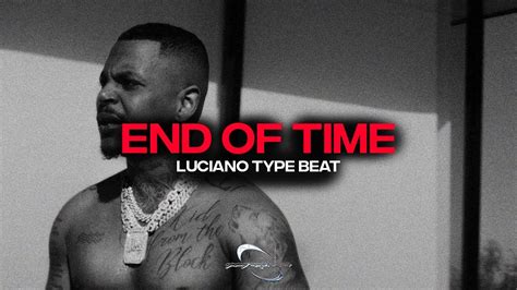 Luciano End Of Time Feat Central Cee Trap Type Beat Youtube