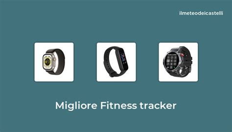 Migliore Fitness Tracker Nel Secondo Utenti