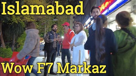 Pakistan Islamabad Night Walking Tour F7 Markaz 4k 2023 YouTube