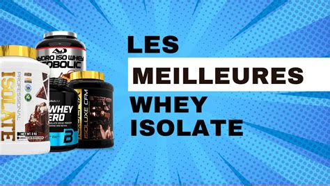 Les Meilleures Whey Isolate En Comparatif Complet Dravel