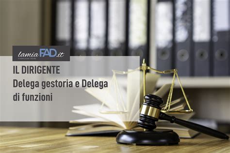 Il Dirigente Delega Gestoria E Delega Di Funzioni LaMiaFad It BLOG