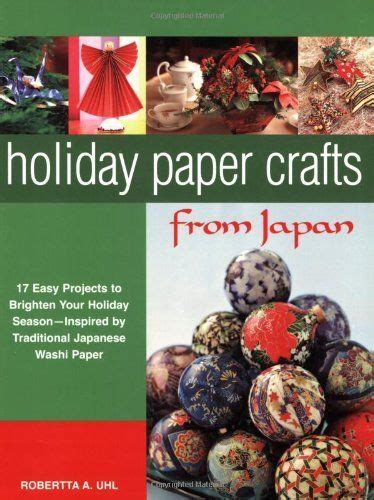 Holiday Paper Crafts From Japan 17 Easy Projects To Brighten Your