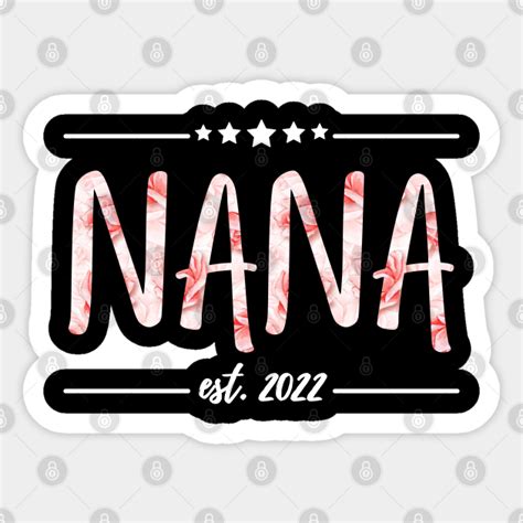 Nana Est 2022 Floral Print Nana Est 2022 Floral Print Sticker