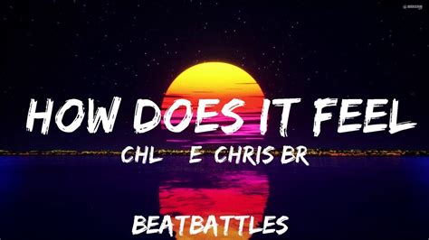 Chlöe Chris Brown How Does It Feel Lyrics 25mins Of Best Vibe Music Youtube