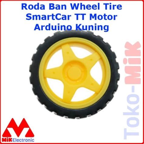 Jual Roda Ban Wheel Smart Car Smartcar Tt Motor Arduino Mm Kuning