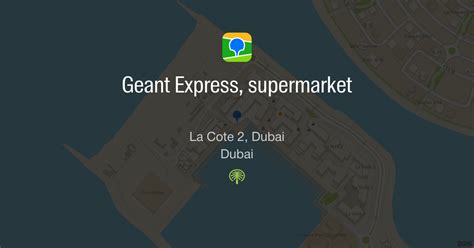 Geant Express Supermarket La Cote 2 Dubai Dubai — 2gis