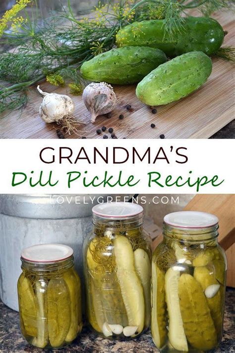 Grandma S Dill Pickle Recipe In Jars On A Table With Vegetables And Herbs