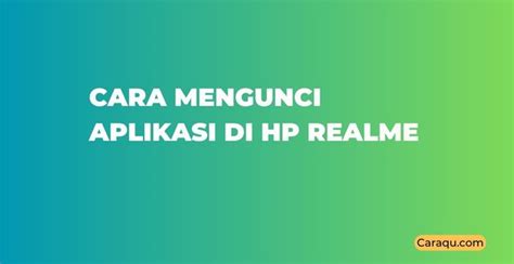 Cara Mengunci Aplikasi Di Hp Realme Semua Tipe