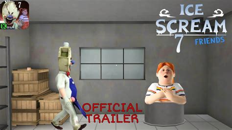 Ice Scream 7 Official Trailer Youtube