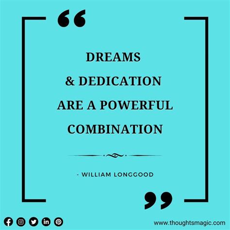 Dreams And Dedication Are A Powerful Combination Quotes Quotesdaily Quoteoftheday