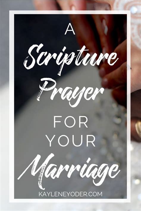 A Scripture Based Marriage Prayer Kaylene Yoder Marriage Prayer