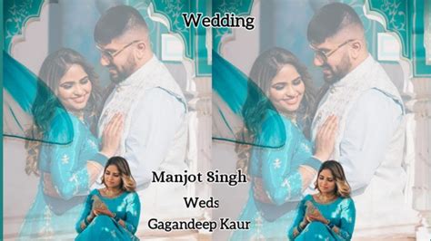 Live Wedding Ceremony Manjot Singh Weds Gaganpreet Kaur Video By