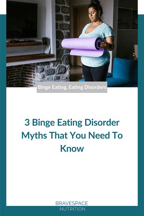 3 Myths About Binge Eating Disorder That You Need To Know — Bravespace Nutrition