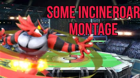 Some Incineroar Montage Smash Bros Ultimate Youtube