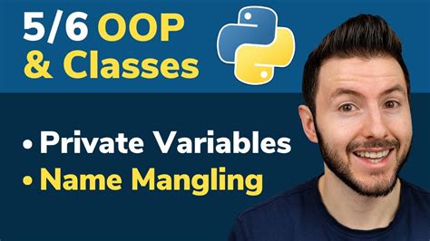 5 6 Oop And Classes In Python Private Variables And Name Mangling Youtube