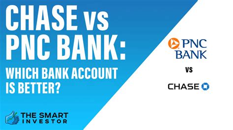 Chase Vs Pnc Bank Which Bank Account Is Better