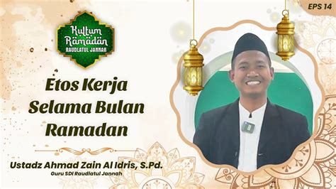 Kultum Ramadan H Ustadz Ahmad Zain Al Idris S Pd Youtube