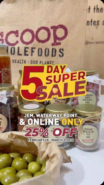 28 Feb 3 Mar 2024 Scoop Wholefoods 5 Days Super Sale SG