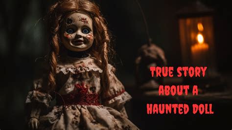 The Forgotten Doll True Haunted Doll Story Unveiled Real Paranormal