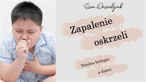 Ewa Dawidziak Totalna Biologia A Dzieci Zapalenie Oskrzeli U