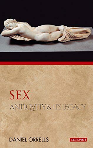 Sex Antiquity And Its Legacy