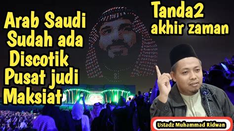 Akhir Zaman DI ARAB SAUDI DISKOTIK JUDI TEMPAT MAKSIAT SUDAH TERANG