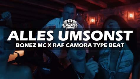 Bonez Mc X Raf Camora Type Beat Alles Umsonst Prod By Tim House