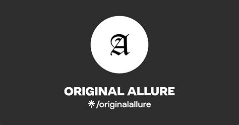 ORIGINAL ALLURE Instagram Facebook TikTok Linktree