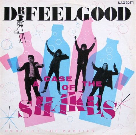 Dr Feelgood A Case Of The Shakes Releases Discogs