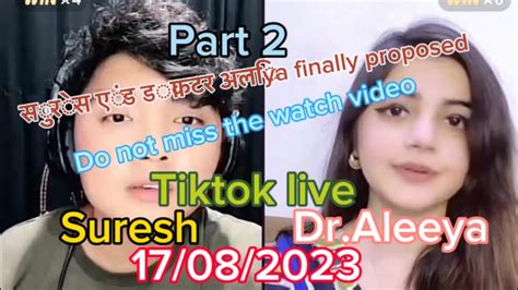 Suresh Lama Dr Aleeya Full Romantic Live Tiktok Live Part 2