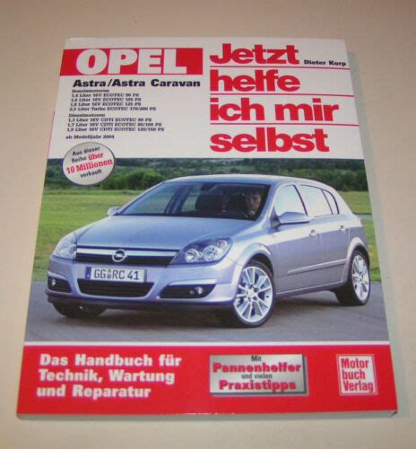 Reparaturanleitung Handbuch Opel Astra H Astra H Caravan Ab