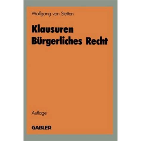 Klausuren B Rgerliches Recht Bungen Im Bgb Paperback Gabler Verlag