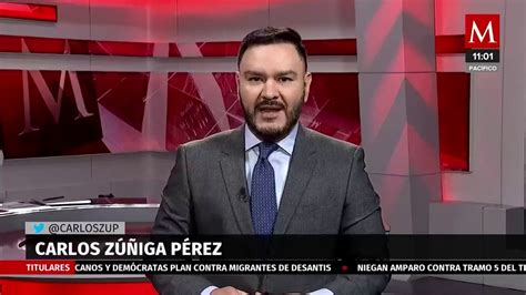 Milenio Noticias Con Carlos Zúñiga 27 De Junio De 2023 Vídeo