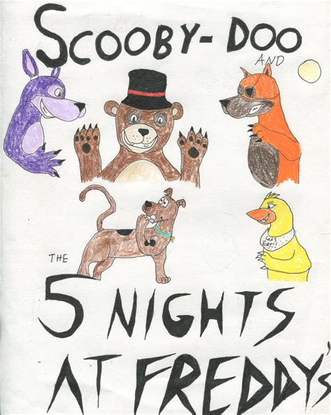 Scooby Doo And The Five Nights At Freddy S H By Hybriddonny On