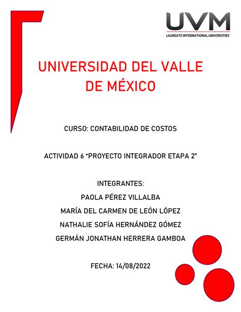 A6 Eq6 Proyecto Etapa 2 Ejercicio Universidad Del Valle De M Curso Contabilidad De Costos