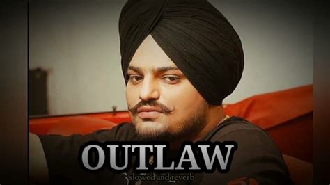 Outlaw~slow Reverbsidhu Moose Wala Slowed And Reverbpunjabi