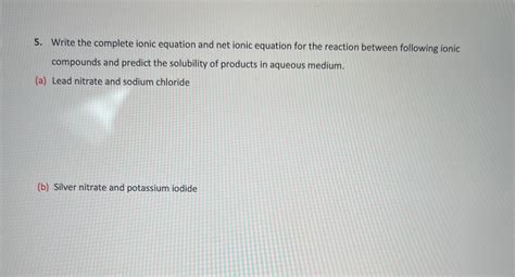 Solved Write The Complete Ionic Equation And Net Ionic Chegg